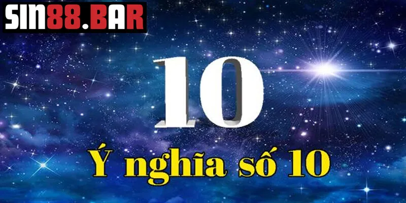 Số 10 trong lô đề: Đại diện cho rồng con và may mắn